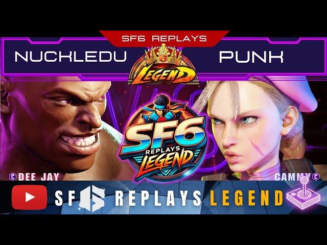 SF6 - TTV/ NUCKLEDU (dee jay) VS CFN GOOD PUNK (cammy) - SF6 REPLAYS LEGEND