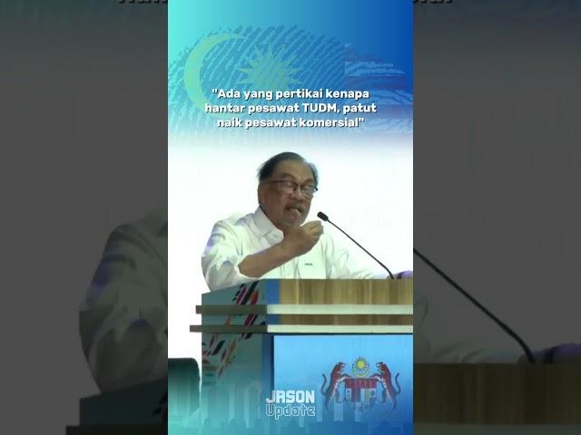 "Ada yang pertikai kenapa hantar pesawat TUDM, patut naik pesawat komersial" - PM Anwar Ibrahim