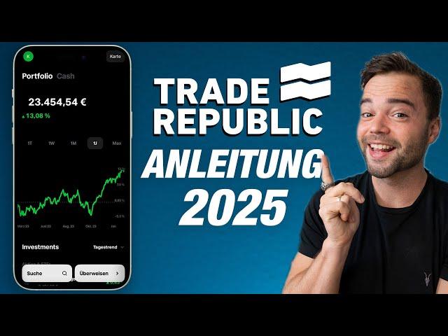 Trade Republic Anleitung 2025 | Erklärt für Anfänger