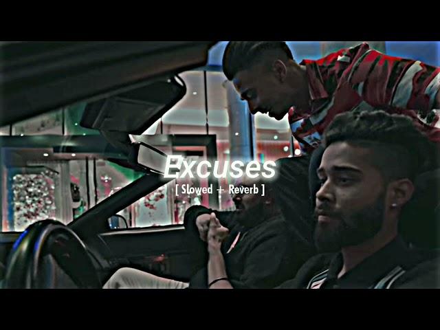 Excuses || AP Dhillon || Lofi Song || [ Slowed + Reverb ] || @lofirahull #lofirahull