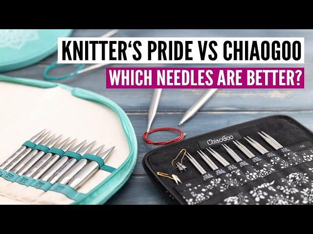 Knitter's Pride vs ChiaoGoo - Which interchangeable knitting needles are better?