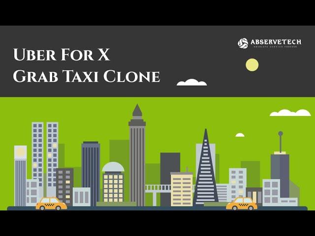 Grab Clone | Uber For X | Online Taxi Booking Software - RebuStar