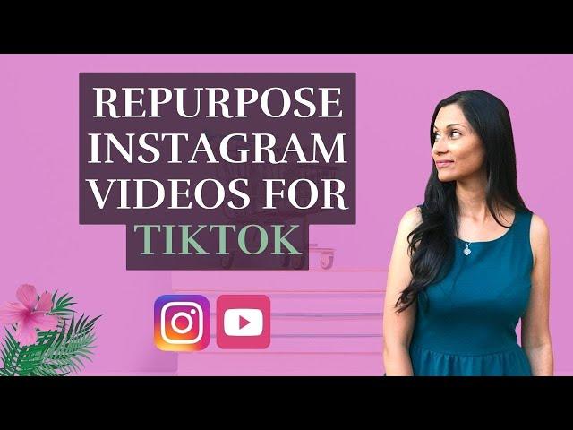 Repurpose your Instagram videos for Tiktok