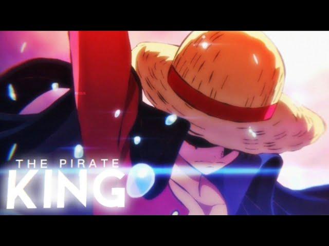 ONE PIECE AMV/ASMV: "THE PIRATE KING" | Monkey D. Luffy