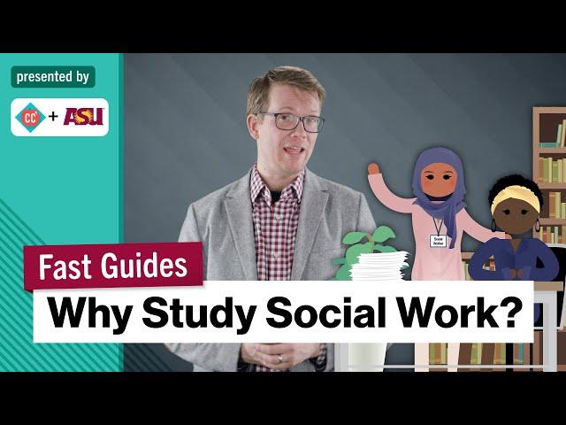 Why Study Social Work?| College Majors | College Degrees | Study Hall