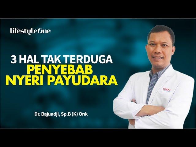 AWAS! Nyeri Payudara? Inilah Penyebab, Pertolongan Pertama, dan Cara Mencegah | Kata Dokter