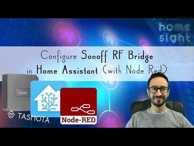 How to Configure Sonoff RF Bridge with Home Assistant using Tasmota and Node Red and MQTT