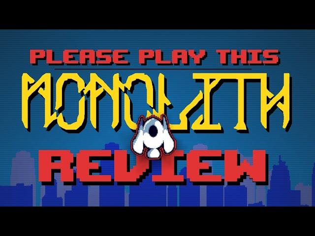 Monolith Review