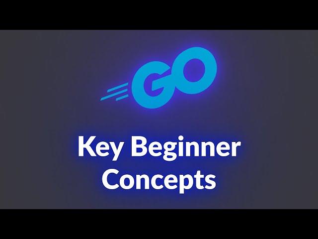 GoLang: 10+ UNIQUE Concepts/Conventions that Beginners Should Know About!