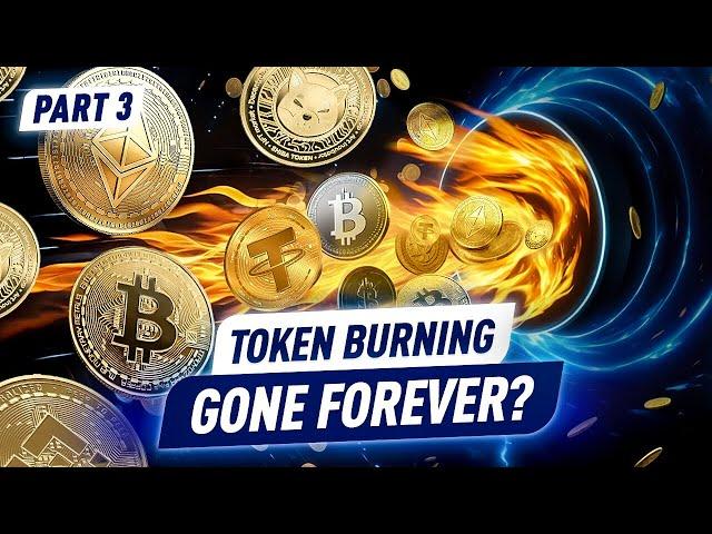 How Else Can You Earn on Crypto? Token Burning Explained! Part 3