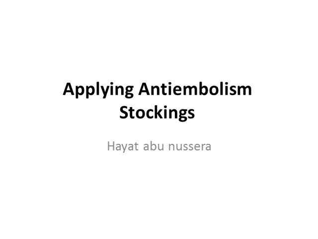 Applying antiembolsim stocking