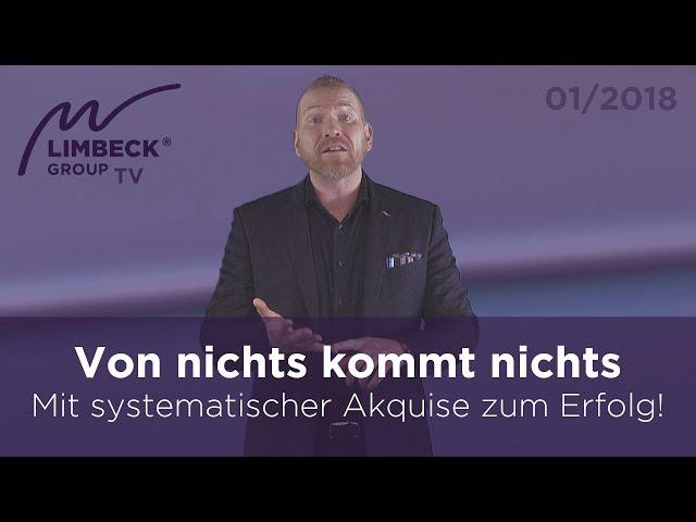 Nothing comes from nothing - with systematic acquisition to success! | Martin Limbeck TV 01/2018