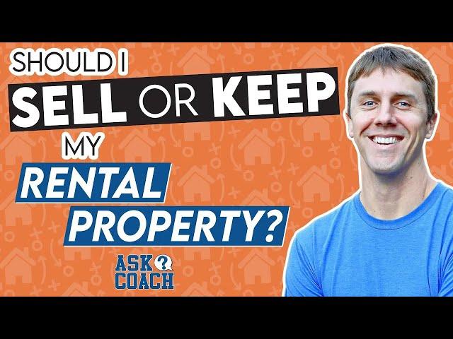 Should I Sell or Keep my Rental Property?