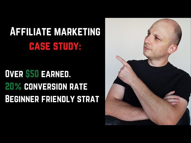 A Successful Affiliate Marketing Case Study That Got me a 20% Conversion Rate