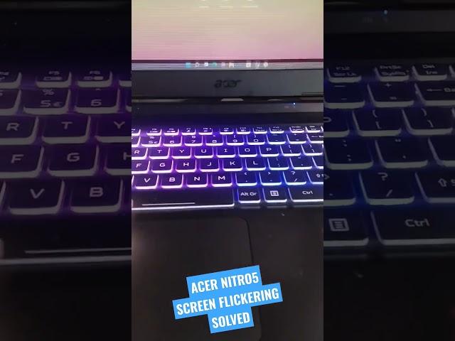 ACER NITRO 5 SCREEN FLICKERING SOLUTION.