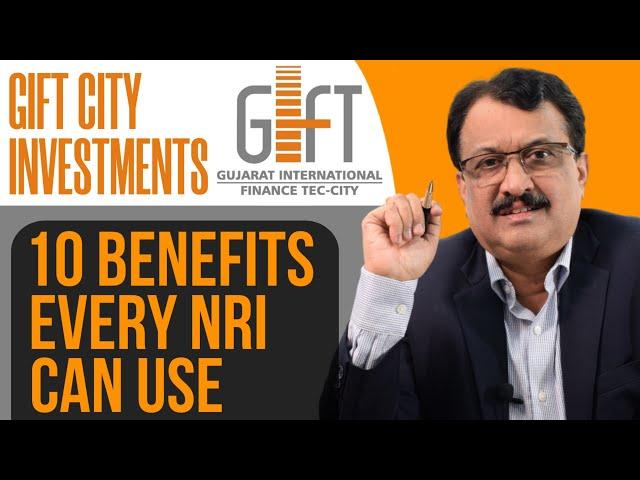 Unlock GIFT City: 10 Amazing Benefits for NRI Investors