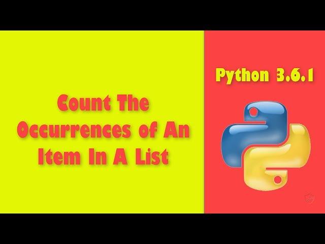 Python 3.6.1 Count The Occurrences of An Item In A List بايثون 3.6.1 عد مرات وجود عنصر في قائمة