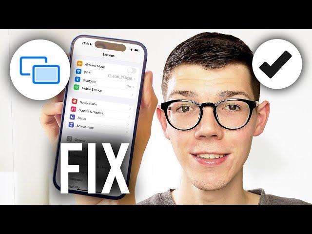 How To Fix Screen Mirroring Not Working On iPhone - Full Guide