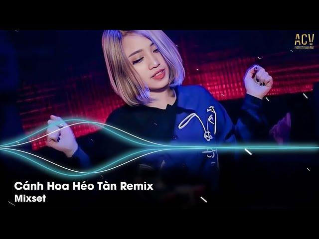 Cánh Hoa Héo Tàn Remix - Khánh Phương | Giống Như Một Vở Kịch Buồn | Vội Vàng Yêu Làm Gì