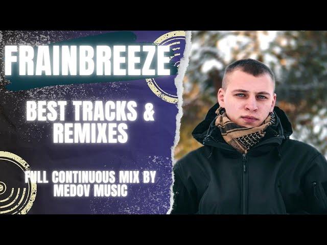 Frainbreeze: Best Tracks & Remixes | Almanach Of Electronic Music