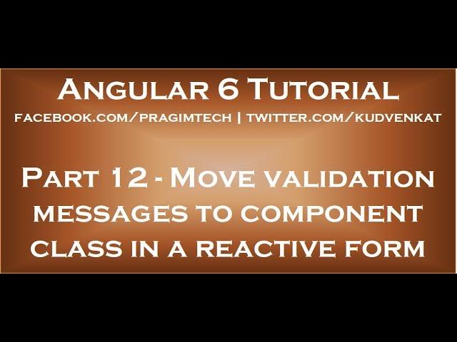Move validation messages to the component class in reactive form