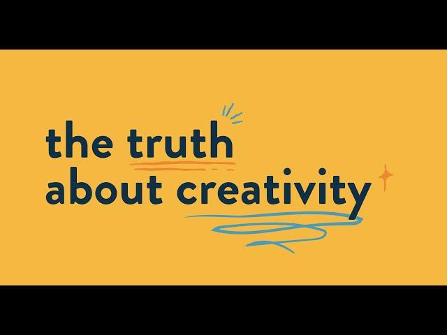 The truth about creativity