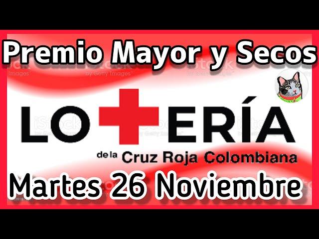  Resultado PREMIO MAYOR Y SECOS Loteria de CRUZ ROJA Martes 26 de Noviembre de 2024