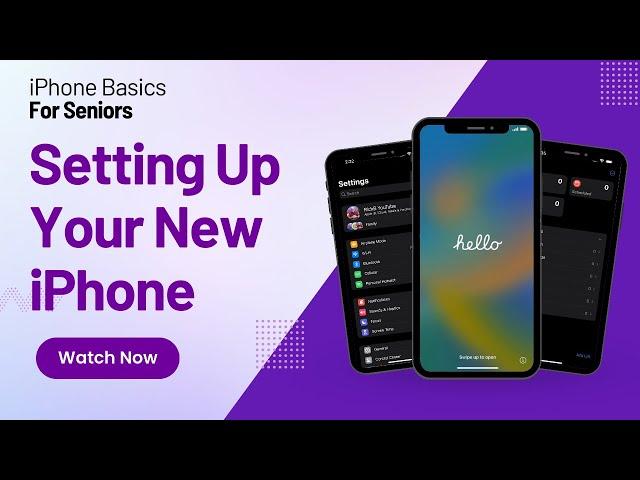 iPhone Basics for Seniors: Setting Up Your New iPhone