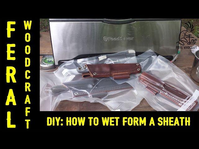 DIY: How to Wet Form a Leather Sheath