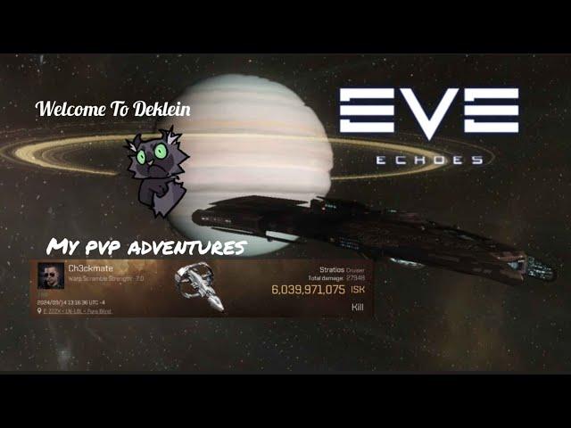 Eve Echoes || My PvP Adventures - Welcome To Deklein #17