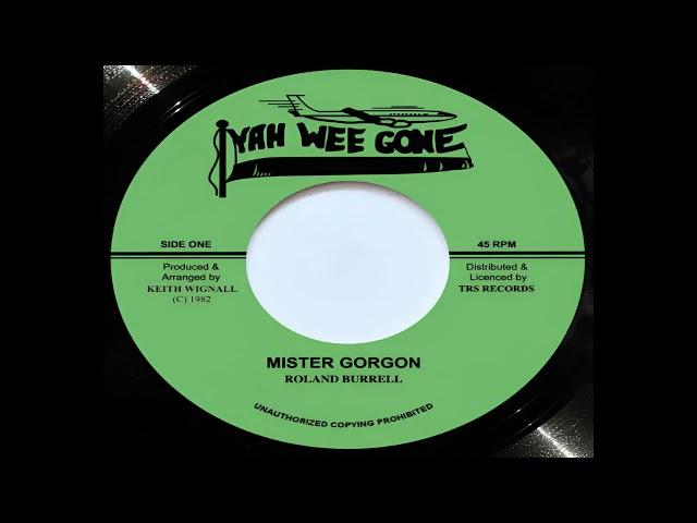 ROLAND BURRELL - Mister Gordon | Gorgon Dub | TRS Records