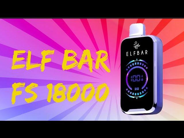 ELF BAR FS18000 | Обзор | Разбор | Заправка