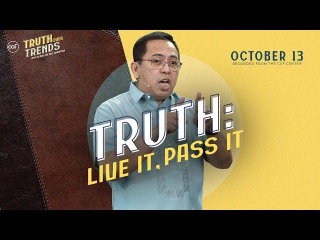 Truth: Live It, Pass It | Bong Saquing | October 13, 2024