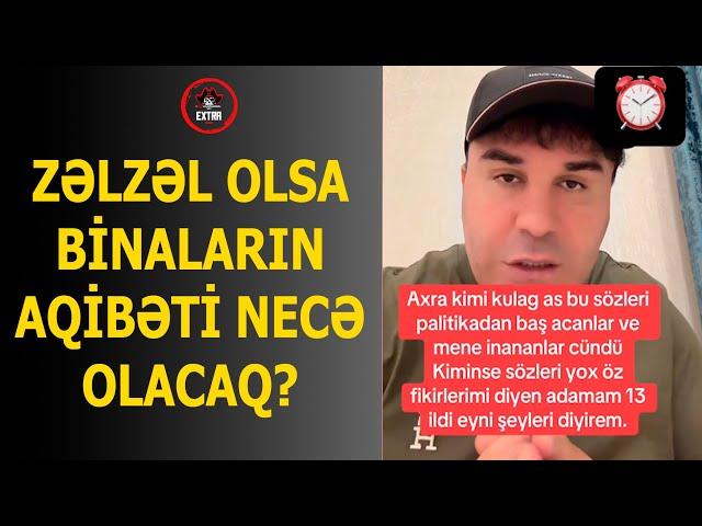 Ekstrasens Nadim Əlixanov "zəlzələ olanda binalar buna tab gətirə biləcəkmi?"