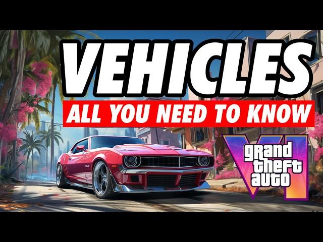 GTA 6 VEHICLES: EVERYTHING You NEED to Know!