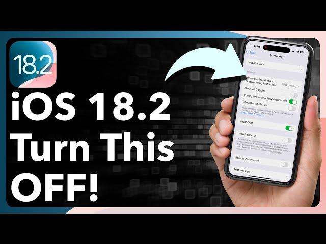 iOS 18.2 - 7 Settings You Need To Turn OFF Right Now!