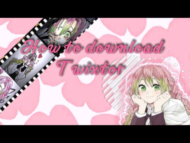 How to download Twixtor(capcut) ||Request by @SourPop93 || READ PINNED COMMENT!