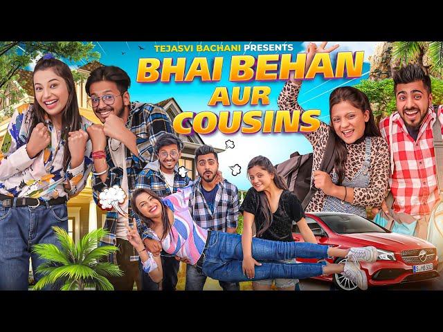 Bhai Behan Aur Cousins || Tejasvi Bachani || Shivam Dikro