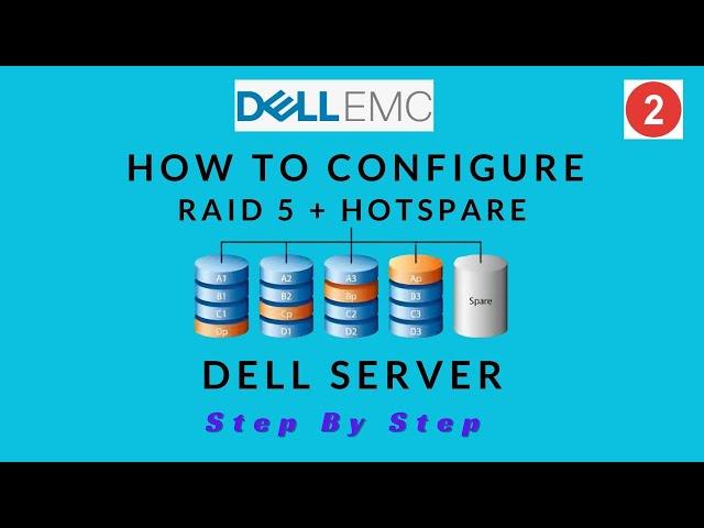 How to Configure Raid 5 Hot Spare in Dell Server