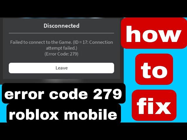 how to fix error code 279 roblox mobile 2023 | Roblox error code 279 mobile