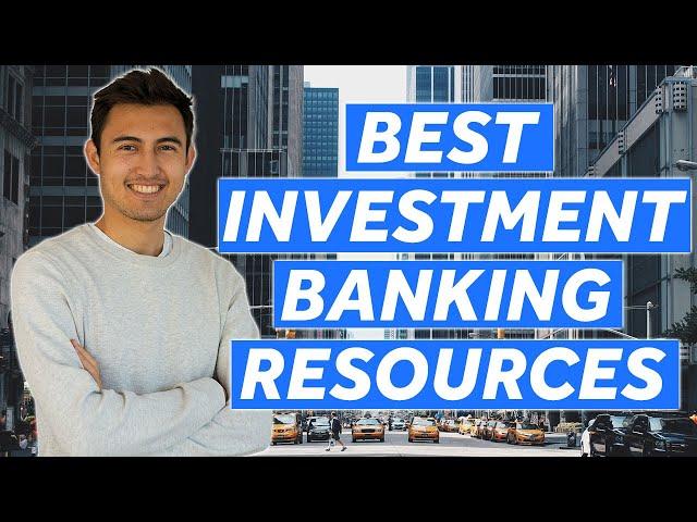 Best Resources to Get Into Investment Banking