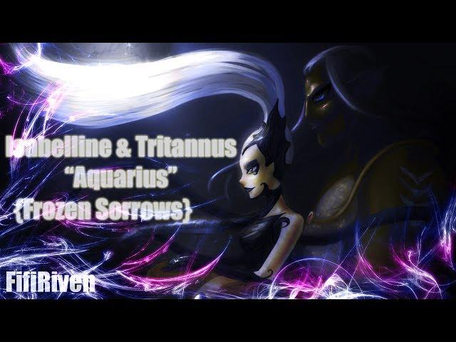 [Frozen Sorrows] Isabelline & Tritannus - Aquarius [request]