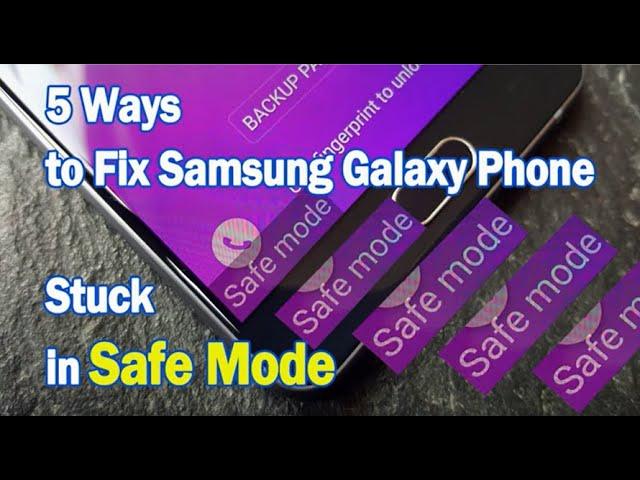 5 Ways to Fix Samsung Galaxy Phone Stuck in Safe Mode | useful ways to fix phone stuck in safe mode