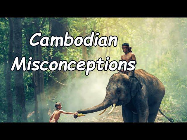 5 Misconceptions of Cambodia and Some Solutions