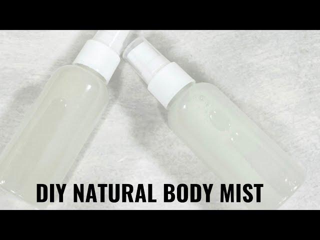 DIY NATURAL BODY MIST I MOISTURIZING & SMELL AMAZING!