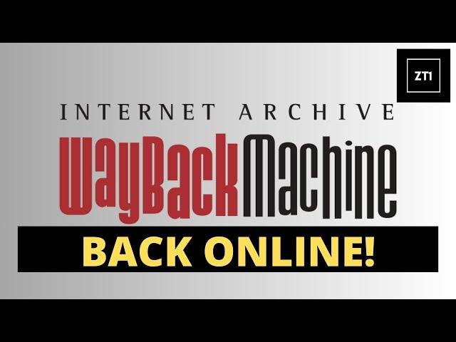 Internet Archive's The Wayback Machine Is BACK, or is it?