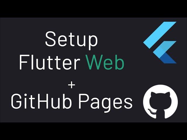 How to Setup Flutter Web With GitHub Pages [3 Step Tutorial] - #2 Flutter Web Tutorial Series