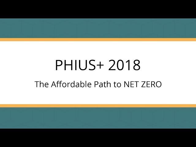 PHIUS+2018: The Affordable Path to NET ZERO