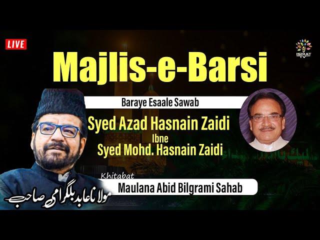 Majlis-E-Barsi | Baraye Esaale Sawab | Syed Azad Hasnain Zaidi | Maulana Syed Abid Bilgrami Sahab