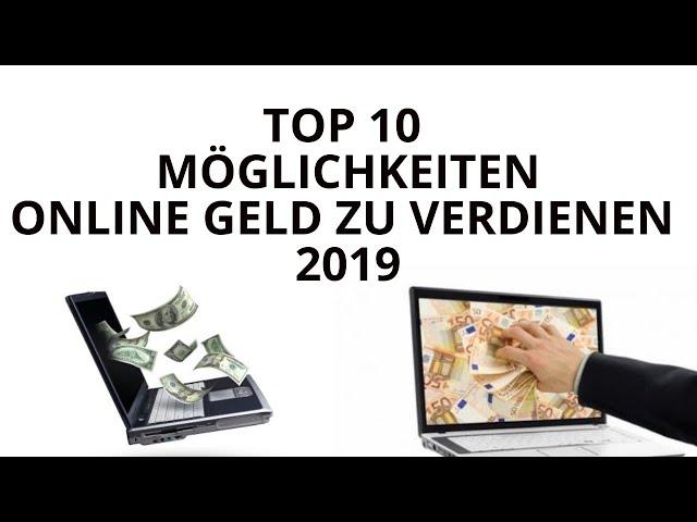 Top 10 Möglichkeiten Online Geld zu verdienen 2019